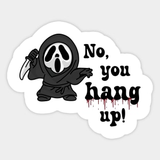 No, you hang up! Sticker